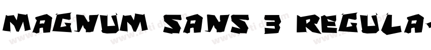 Magnum Sans 3 Regula字体转换
